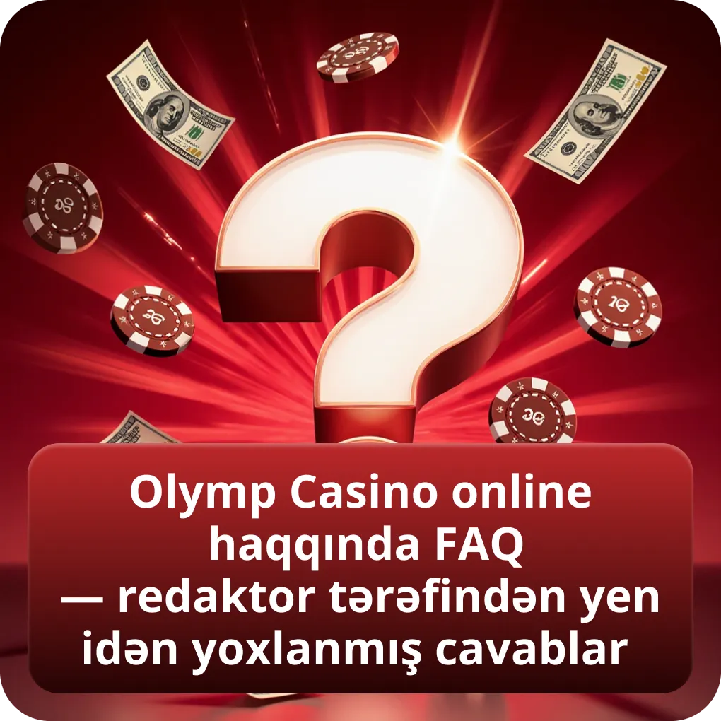 Olymp Casino online haqqında FAQ — redaktor tərəfindən yenidən yoxlanmış cavablar